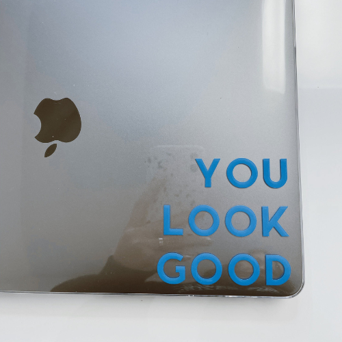 You Look Good Square Laptop Decal/Sticker